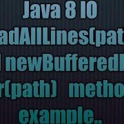 Java 8 IO ReadAllLines Path And NewBufferedReader Path Methods