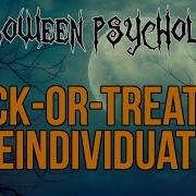 Trick Or Treating Deindividuation Halloween Psychology