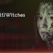 MultiWitches The Devil Within