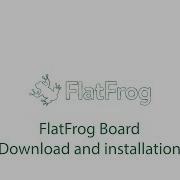 Download And Install FlatFrog Board