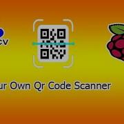 Qr Code Scanner Qr Code Scanner Raspberry Pi Opencv Qr Code Detection