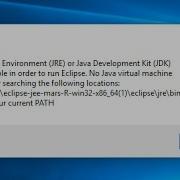 A Java Runtime Environment JRE Or Java Development Kit JDK Must Be Available In Order To Run Eclipse