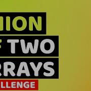 Find The Union Of The Two Arrays Array Union Algorithm