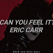Eric Carr Can You Feel It Subtitulada En Español Lyrics