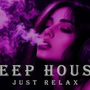 Smoke Mood Just Relax Deep House Mix 2026 Vocal House Deep Feeling By Chill Night Mood 36