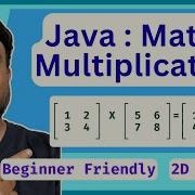 Matrix Multiplication In Java 2D Arrays Explained Java For Beginners