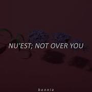NU EST Not Over You Sub Español