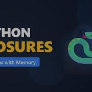 Closures Explained In 5 Minutes Python Functions With Memory 2026 Tutorial