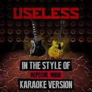 Useless In The Style Of Depeche Mode Karaoke Version