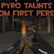 TF2 Taunts From First Person Perspective Pyro Exclusive