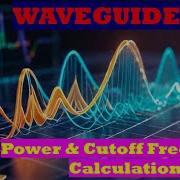 Master Rectangular Waveguides Power And Cutoff Frequency Calculations Waveguides