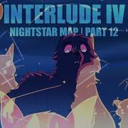 INTERLUDE IV Nightstar MAP Part 12