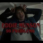 Eddie Munson 99 Problems