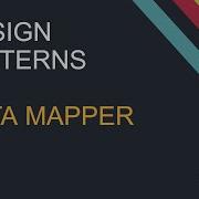 DESIGN PATTERNS DATA MAPPER