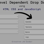 JavaScript Dependent Drop Down List Select Country State City Zip Code Drop Down Using JavaScript