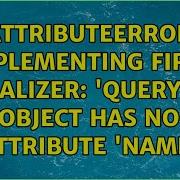 AttributeError Implementing First Serializer QuerySet Object Has No Attribute Name