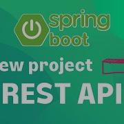 Spring Boot New Project To RESTful API In 13 Minutes