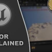 Unreal Engine Editor Explained In 6 Minutes