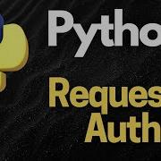 Python Requests Authentication Secure Access Made Simple