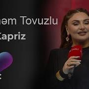 Şəbnəm Tovuzlu Kapriz