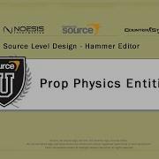 Source Level Design 15 Prop Physics Entities