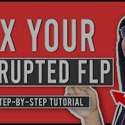 FL Studio Corrupted FLP Fix An Error Occurred While Reading The FLP File Step By Step Tutorial