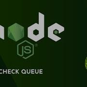 Node Js Tutorial 47 Check Queue