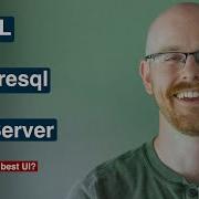 MySQL Vs Postgresql Vs Microsoft SQL Server Management Tools Which Option Is Best