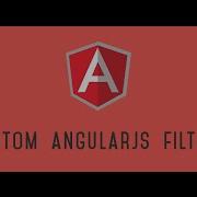 How To Create Angular JS Customize Array Filter
