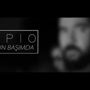 Eypio Yoksun Başımda