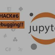 Debugging Python Visually Jupyter Notebook Hack 6
