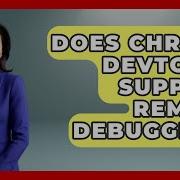 Does Chrome DevTools Support Remote Debugging JavaScript Toolkit News