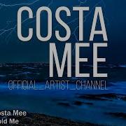 Costa Mee Eleftheria Hold Me