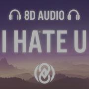 SZA I Hate U Lyrics 8D Audio