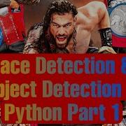 Face Detection Object Detection In Python Part1 Python FaceRecognition Wwe