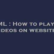 HTML How To Play AVI Videos On Website
