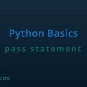 Pass Statement Python Basics Tutorial P16