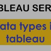 Data Types In Tableau Numeric String Geographic Boolean Date Date Time Tableau Series