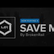 BrokenRail Save Me HD