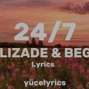 ALIZADE BEGE 24 7 Lyrics Sözleri
