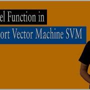 Kernel Function In Support Vector Machine SVM Lesson 83 Machine Learning Learning Monkey