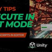 Unity Tips Execute Scripts On Editor And Conditional Compilation