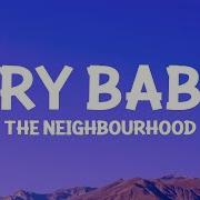 The Neighbourhood Cry Baby Lyrics