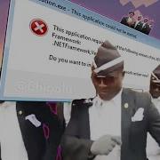 Coffin Dance Windows Error Remix