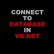 How To Connect Sql Database In Vb Net