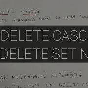 WHAT IS ON DELETE CASCADE AND ON DELETE SET NULL IN SQL