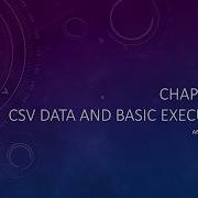 Chapter 05 CSV Data And Basic Execution