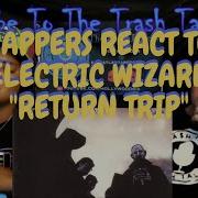 Rappers React To Electric Wizard Return Trip