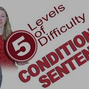 Using Conditional Sentences In English 5 Levels Of Difficulty