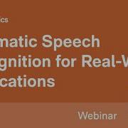 Webinar Automatic Speech Recognition For Real World Applications